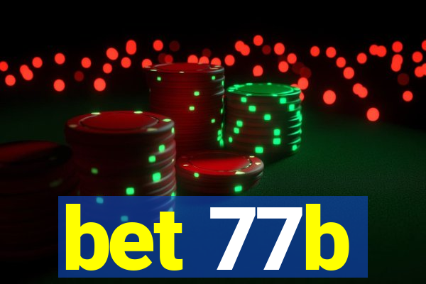 bet 77b